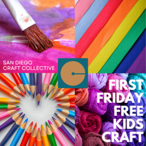 First Friday free kids craft at San Diego Craft Collective in Liberty Station from 5-6pm every first Friday of the month.