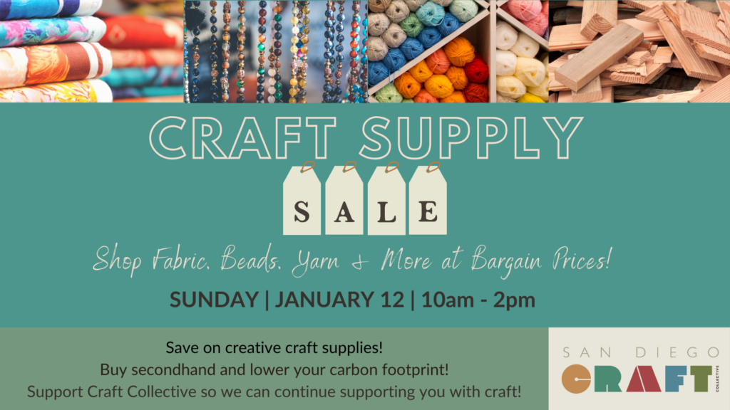 Arts & Craft Supply Sale at San Diego Craft Collective in Liberty Station on January 12, 2025 from 10am-2pm