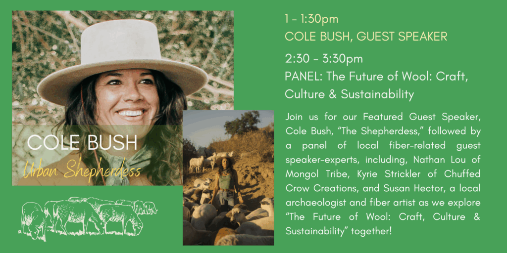 Cole Bush, The Shepherdess at Fiber Fest is a free, family-friendly fiber arts event at San Diego Craft Collective in Liberty Station. Free Speaker & Panel exploring The Future of Wool: Craft, Culture & Sustainability at 1-4pm