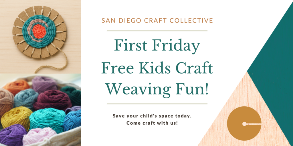 First Friday free kids craft at San Diego Craft Collective in Liberty Station from 5-6pm every first Friday of the month.