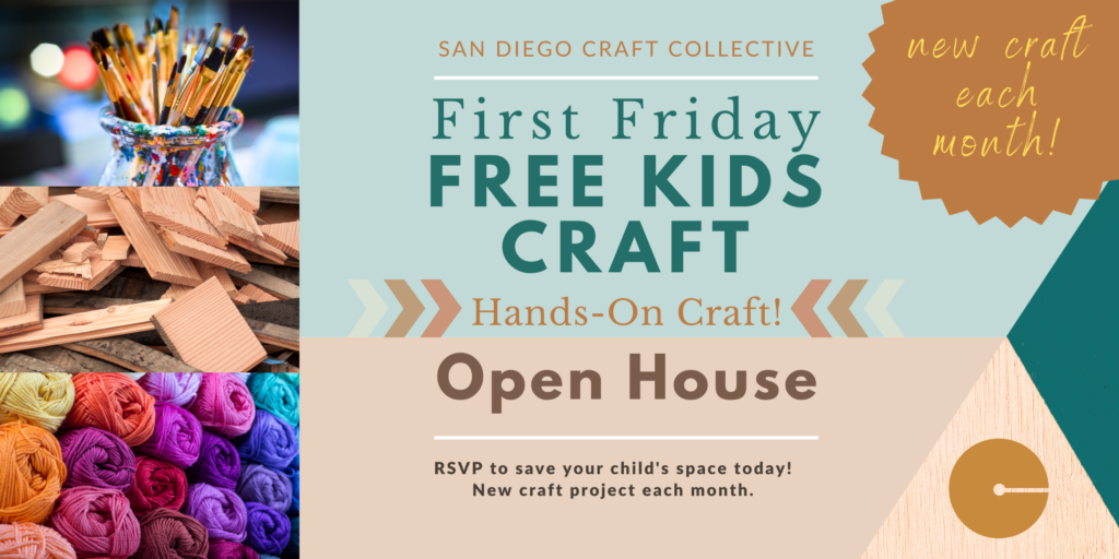 First Friday free kids craft at San Diego Craft Collective in Liberty Station from 5-6pm every first Friday of the month.