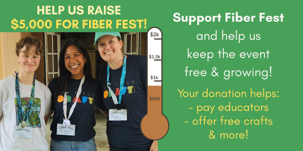 Donate to help us grow Fiber Fest at San Diego Craft Collective, Saturday, May 16, 2026, 9am-4pm
